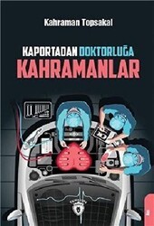 Kaportadan Doktorluğa Kahramanlar - Dorlion Yayınları