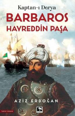 Kaptan-ı Derya Barbaros Hayreddin - 1