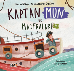 Kaptan Mun ve Maceraları - Tilki Kitap