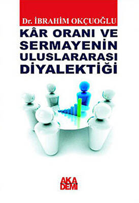 Kar Oranı ve Sermayenin Uluslararası Diyalektiği - 1