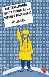 Kar Tanelerinin Greta Thunberg ile Yeryüzü Maceraları - Klaros Yayınları