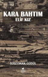 Kara Bahtım - Elif Kız - 1