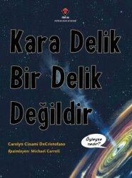 Kara Delik Bir Delik Değildir - TÜBİTAK Yayınları