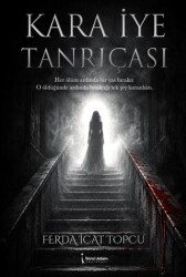 Kara İye Tanrıçası - İkinci Adam Yayınları