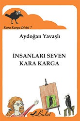 Kara Karga Dizisi 7 - İnsanları Seven Kara Karga - Bulut Yayınları