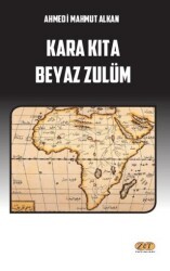 Kara Kıta Beyaz Zulüm - Zet Yayınları