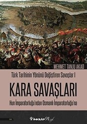 Kara Savaşları - Türk Tarihinin Yönünü Değiştiren Savaşlar 1 - İnkılap Kitabevi