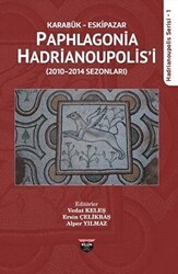 Karabük Eskipazar - Paphlagonia Hadrianoupolis`i - Bilgin Kültür Sanat Yayınları