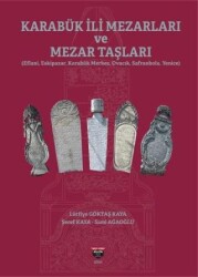 Karabük İli Mezarları ve Mezar Taşları - Bilgin Kültür Sanat Yayınları