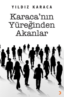 Karaca’nın Yüreğinden Akanlar - 1