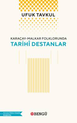 Karaçay - Malkar Folklorunda Tarihi Destanlar - 1