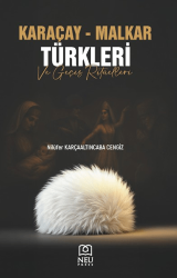 Karaçay - Malkar Türkleri ve Geçiş Ritüelleri - Necmettin Erbakan Üniversitesi Yayınları