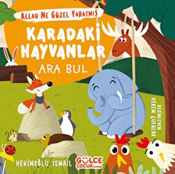 Karadaki Hayvanlar - Ara Bul - Allah Ne Güzel Yaratmış - Timaş Gülce Çocuk