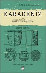 Karadeniz ve Avrupa, Yakın Doğu, Asya Erken Dönem Uygarlıkları - Koyu Siyah Kitap