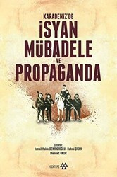 Karadeniz`de İsyan Mübadele ve Propaganda - Yeditepe Yayınevi