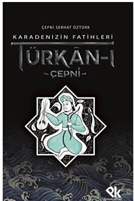 Karadenizin Fatihleri Türkan-ı Çepni - 1
