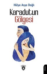 Karadutun Gölgesi - Dorlion Yayınları