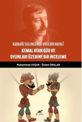 Karagöz Geleneğinde Usta Bir Hayali: Kemal Atan Gür ve Oyunları Üzerine Bir İnceleme - Paradigma Akademi Yayınları