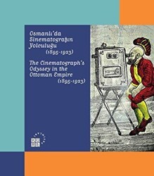 Karagöz`den Günümüze Temaşa - Osmanlı`da Sinematografın Yolculuğu 1895-1923 - Küre Yayınları