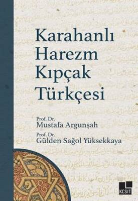 Karahanlı Harezm Kıpçak Türkçesi - 1