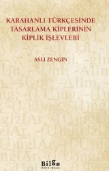 Karahanlı Türkçesinde Tasarlama Kiplerinin Kiplik İşlevleri - Bilge Kültür Sanat