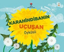 Karahindibanın Uçuşan Öyküsü - TÜBİTAK Yayınları