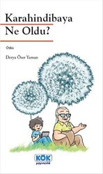 Karahindibaya Ne Oldu? - Kök Yayıncılık