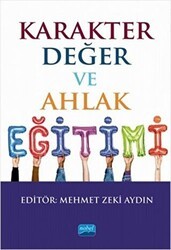 Karakter Değer ve Ahlak Eğitimi - Nobel Akademik Yayıncılık