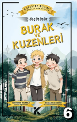 Karakter Güçleri Temelli Hikayeler 6 - Burak ve Kuzenleri - Kiba Yayımcılık
