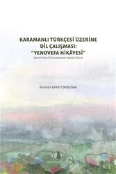 Karamanlı Türkçesi Üzerine Dil Çalışması: Yenovefa Hikayesi - Türk Dil Kurumu Yayınları