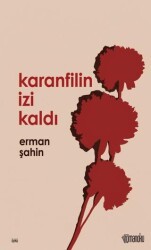 Karanfilin İzi Kaldı - Romanoku Yayınları