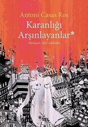 Karanlığı Arşınlayanlar - Sel Yayıncılık