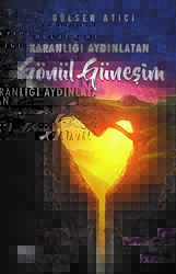 Karanlığı Aydınlatan Gönül Güneşim - Gece Kitaplığı