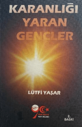 Karanlığı Yaran Gençler - Yeni Yüzyıl Yayınları