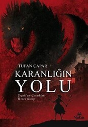 Karanlığın Yolu - Yezuk`un Çocukları İkinci Kitap - Yakın Kitabevi