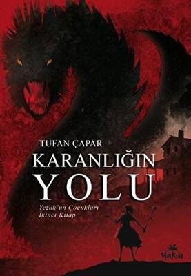 Karanlığın Yolu - Yezuk`un Çocukları İkinci Kitap - 1