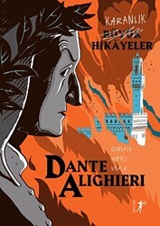 Karanlık Büyük Hikayeler: Dante Alighieri - 1
