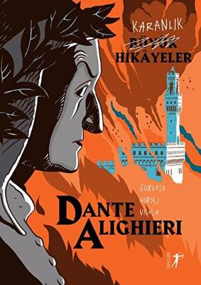 Karanlık Büyük Hikayeler: Dante Alighieri - 1