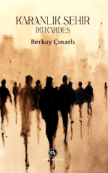 Karanlık Şehir: İki Kardeş - Alden Yayınları