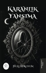 Karanlık Yansıma - Orphelya Yayınları