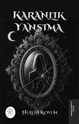 Karanlık Yansıma - 1