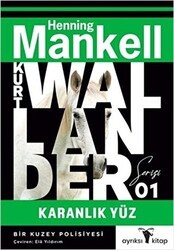 Karanlık Yüz - Kurt Wallander 1 - Ayrıksı Kitap