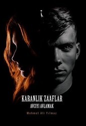 Karanlık Zaaflar - İkinci Adam Yayınları