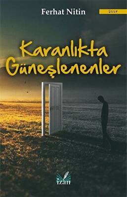 Karanlıkta Güneşlenenler - 1