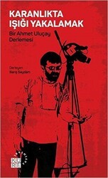 Karanlıkta Işığı Yakalamak - Küre Yayınları