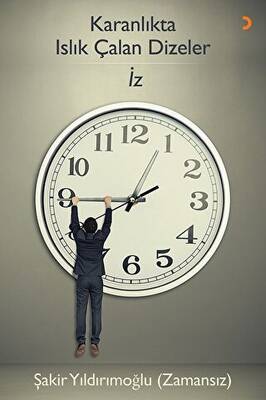 Karanlıkta Islık Çalan Dizeler - İz - 1
