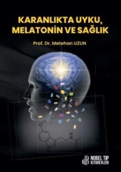 Karanlıkta Uyku, Melatonin ve Sağlık - Nobel Tıp Kitabevi
