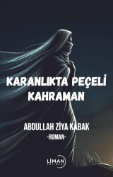 Karanlıktaki Peçeli Kahraman - Liman Yayınevi