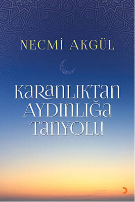 Karanlıktan Aydınlığa Tanyolu - 1