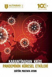 Karantinadan Krize Pandeminin Küresel Etkileri - Altınbaş Üniversitesi Yayınları